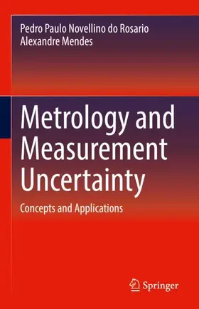 Mendes / Novellino do Rosario |  Metrology and Measurement Uncertainty | Buch |  Sack Fachmedien
