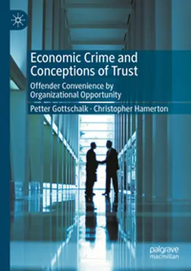 Hamerton / Gottschalk |  Economic Crime and Conceptions of Trust | Buch |  Sack Fachmedien