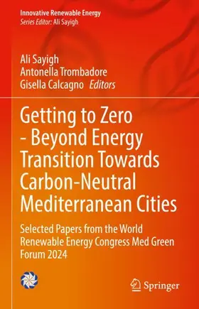 Sayigh / Calcagno / Trombadore |  Getting to Zero - Beyond Energy Transition Towards Carbon-Neutral Mediterranean Cities | Buch |  Sack Fachmedien