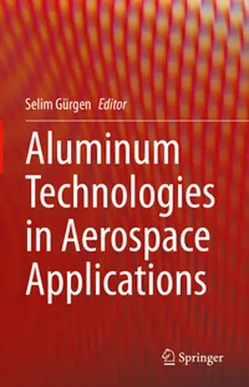 Gürgen |  Aluminum Technologies in Aerospace Applications | eBook | Sack Fachmedien