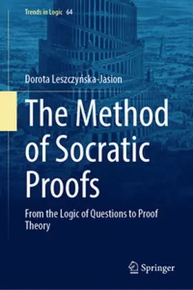 Leszczynska-Jasion / Leszczynska-Jasion |  The Method of Socratic Proofs | Buch |  Sack Fachmedien