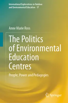 Ross |  The Politics of Environmental Education Centres | eBook | Sack Fachmedien