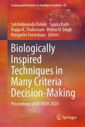 Dehuri / Dash / Favorskaya |  Biologically Inspired Techniques in Many Criteria Decision-Making | Buch |  Sack Fachmedien