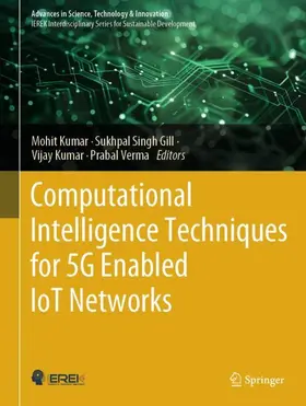 Kumar / Gill / Verma |  Computational Intelligence Techniques for 5G Enabled IoT Networks | Buch |  Sack Fachmedien