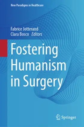 Jotterand / Bosco |  Fostering Humanism in Surgery | Buch |  Sack Fachmedien