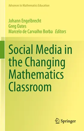 Engelbrecht / Oates / de Carvalho Borba |  Social Media in the Changing Mathematics Classroom | eBook | Sack Fachmedien