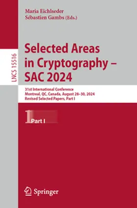 Eichlseder / Gambs |  Selected Areas in Cryptography – SAC 2024 | eBook | Sack Fachmedien