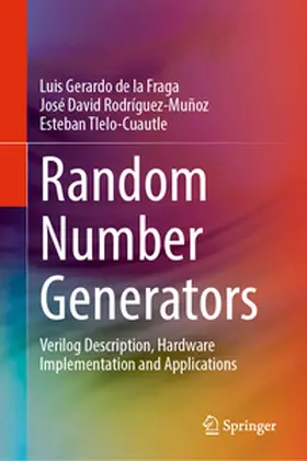 de la Fraga / Rodríguez-Muñoz / Tlelo-Cuautle |  Random Number Generators | eBook | Sack Fachmedien