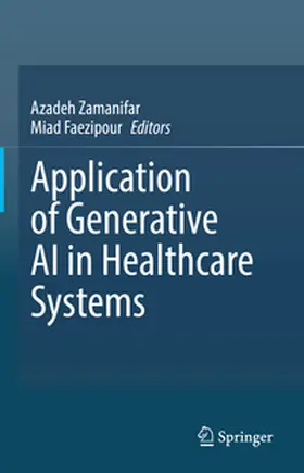 Zamanifar / Faezipour |  Application of Generative AI in Healthcare Systems | eBook | Sack Fachmedien