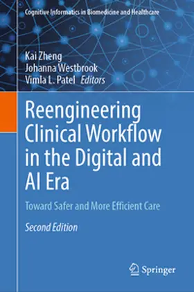 Zheng / Patel / Westbrook |  Reengineering Clinical Workflow in the Digital and AI Era | Buch |  Sack Fachmedien