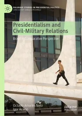 Amorim Neto / Acácio |  Presidentialism and Civil-Military Relations | Buch |  Sack Fachmedien