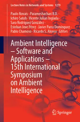 Novais / B. D. / Satoh |  Ambient Intelligence - Software and Applications - 15th International Symposium on Ambient Intelligence | Buch |  Sack Fachmedien