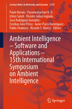 Novais / B. D. / Satoh |  Ambient Intelligence – Software and Applications – 15th International Symposium on Ambient Intelligence | eBook | Sack Fachmedien