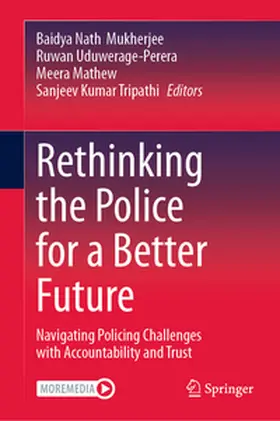 Mukherjee / Uduwerage-Perera / Mathew |  Rethinking the Police for a Better Future | eBook | Sack Fachmedien