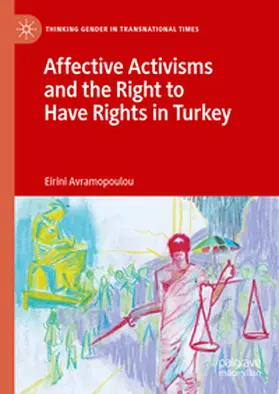 Avramopoulou |  Affective Activisms and the Right to Have Rights in Turkey | Buch |  Sack Fachmedien
