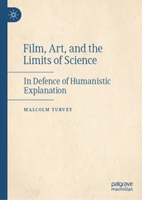 Turvey |  Film, Art, and the Limits of Science | Buch |  Sack Fachmedien