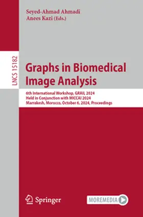 Ahmadi / Kazi |  Graphs in Biomedical Image Analysis | eBook | Sack Fachmedien