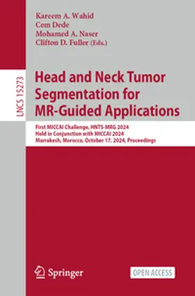 Wahid / Dede / Naser |  Head and Neck Tumor Segmentation for MR-Guided Applications | Buch |  Sack Fachmedien