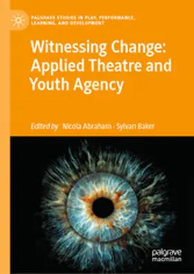 Abraham / Baker |  Witnessing Change: Applied Theatre and Youth Agency | eBook | Sack Fachmedien