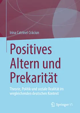 Craciun / Craciun |  Positives Altern und Prekarität | Buch |  Sack Fachmedien