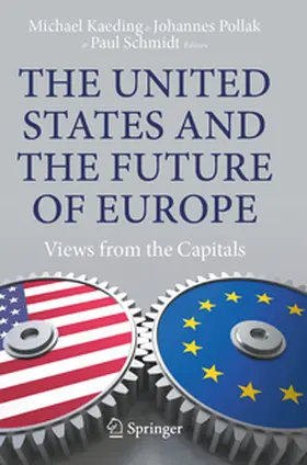 Kaeding / Schmidt / Pollak |  The United States and the Future of Europe | Buch |  Sack Fachmedien