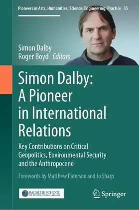 Boyd / Dalby |  Simon Dalby: A Pioneer in International Relations | Buch |  Sack Fachmedien