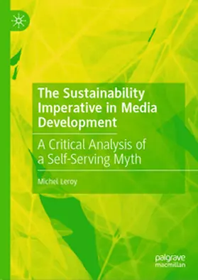 Leroy |  The Sustainability Imperative in Media Development | Buch |  Sack Fachmedien
