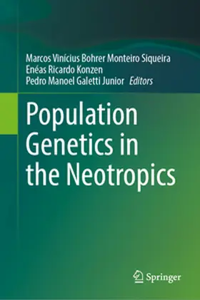 Bohrer Monteiro Siqueira / Konzen / Galetti Junior |  Population Genetics in the Neotropics | eBook | Sack Fachmedien
