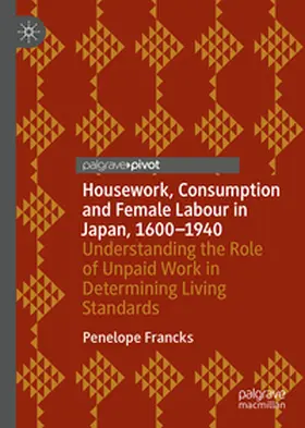 Francks |  Housework, Consumption and Female Labour in Japan, 1600-1940 | Buch |  Sack Fachmedien