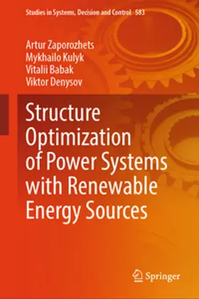 Zaporozhets / Kulyk / Babak | Structure Optimization of Power Systems with Renewable Energy Sources | E-Book | sack.de