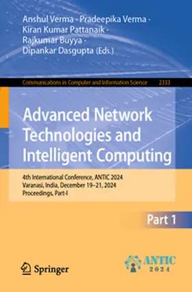Verma / Dasgupta / Pattanaik |  Advanced Network Technologies and Intelligent Computing | Buch |  Sack Fachmedien
