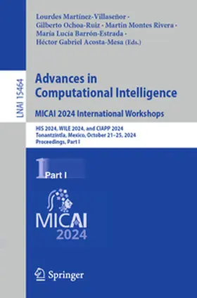 Martínez-Villaseñor / Ochoa-Ruiz / Acosta-Mesa |  Advances in Computational Intelligence. MICAI 2024 International Workshops | Buch |  Sack Fachmedien