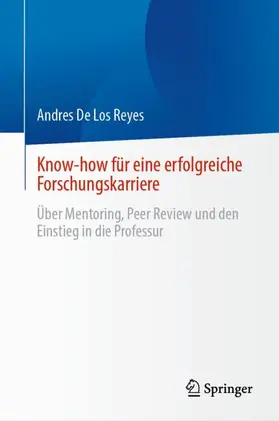 De Los Reyes |  Know-how für eine erfolgreiche Forschungskarriere | Buch |  Sack Fachmedien