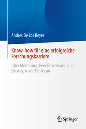 De Los Reyes | Know-how für eine erfolgreiche Forschungskarriere | E-Book | sack.de