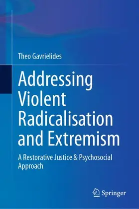 Gavrielides |  Addressing Violent Radicalisation and Extremism | Buch |  Sack Fachmedien