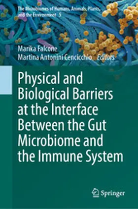 Falcone / Antonini Cencicchio |  Physical and Biological Barriers at the Interface Between the Gut Microbiome and the Immune System | eBook | Sack Fachmedien