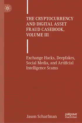 Scharfman | The Cryptocurrency and Digital Asset Fraud Casebook, Volume III | E-Book | sack.de