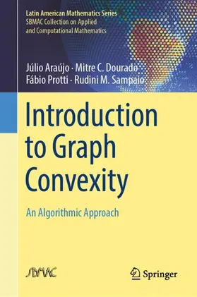 Araújo / Dourado / Protti |  Introduction to Graph Convexity | Buch |  Sack Fachmedien