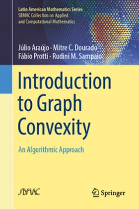 Araújo / Dourado / Protti | Introduction to Graph Convexity | E-Book | sack.de