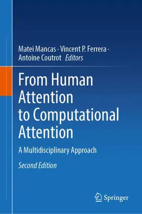 Mancas / Ferrera / Coutrot |  From Human Attention to Computational Attention | Buch |  Sack Fachmedien
