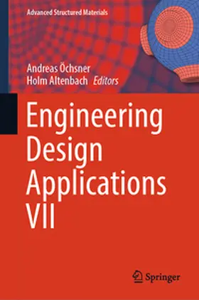 Öchsner / Altenbach |  Engineering Design Applications VII | eBook | Sack Fachmedien