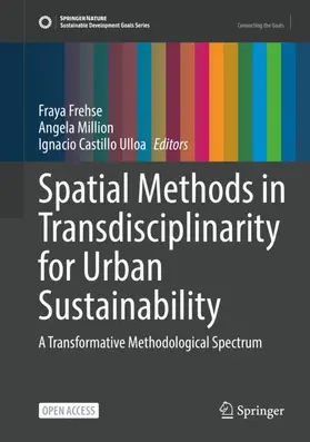 Frehse / Million / Castillo Ulloa |  Spatial Methods in Transdisciplinarity for Urban Sustainability | Buch |  Sack Fachmedien