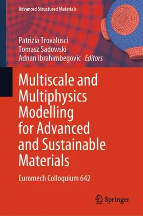 Trovalusci / Ibrahimbegovic / Sadowski |  Multiscale and Multiphysics Modelling for Advanced and Sustainable Materials | Buch |  Sack Fachmedien