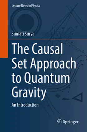 Surya |  The Causal Set Approach to Quantum Gravity | eBook | Sack Fachmedien