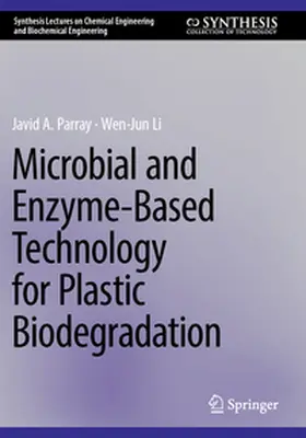 Li / Parray |  Microbial and Enzyme-Based Technology for Plastic Biodegradation | Buch |  Sack Fachmedien