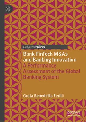 Ferilli |  Bank-FinTech M&As and Banking Innovation | Buch |  Sack Fachmedien