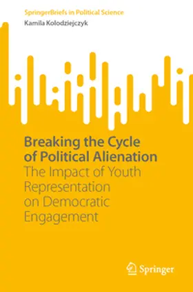 Kolodziejczyk |  Breaking the Cycle of Political Alienation | eBook | Sack Fachmedien