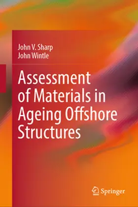 Sharp / Wintle |  Assessment of Materials in Ageing Offshore Structures | Buch |  Sack Fachmedien