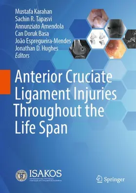 Karahan / Tapasvi / Hughes |  Anterior Cruciate Ligament Injuries Throughout the Life Span | Buch |  Sack Fachmedien