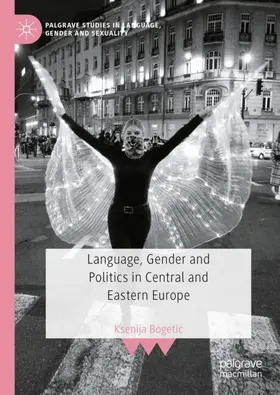 Bogetic / Bogetic |  Language, Gender and Politics in Central and Eastern Europe | Buch |  Sack Fachmedien
